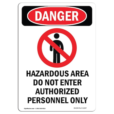 Signmission Safety Sign, OSHA Danger, 24" Height, Aluminum, Hazardous Area Do Not, Portrait OS-DS-A-1824-V-1307